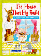 The House That Pig Built: Manners
