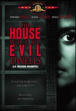 The House Where Evil Dwells