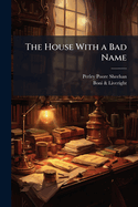 The House with a Bad Name