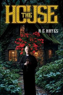 The House - Hayes, R E