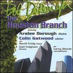 The Houston Branch