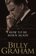 The How to Be Born Again