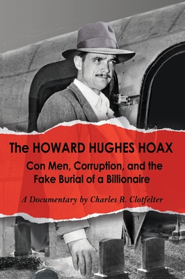 The Howard Hughes Hoax - Clotfelter, Charles R