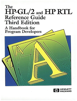 The HP-Gl/2 and HP Rtl Reference Guide: A Handbook for Program Developers - Hewlett-Packard