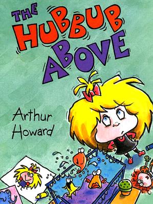 The Hubbub Above - Howard, Arthur