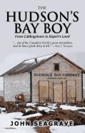 The Hudson's Bay Boy: From Cabbagetown to Rupert's Land