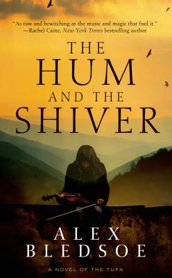 The Hum and the Shiver - Bledsoe, Alex