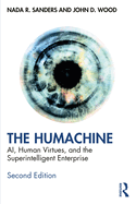 The Humachine: Ai, Human Virtues, and the Superintelligent Enterprise