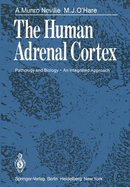 The Human Adrenal Cortex: Pathology and Biology an Integrated Approach