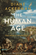 The Human Age: The World Shaped by Us