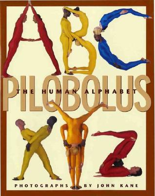 The Human Alphabet - Pilobolus, and Kane, John (Photographer)