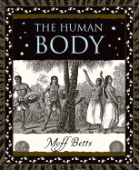The Human Body: A Basic Guide to the Way You Fit Together