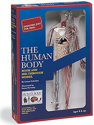 The Human Body Book and See-Through Model - Colombo, Luann, and Becker, & Mayer Ltd, and Becker & Mayer Ltd