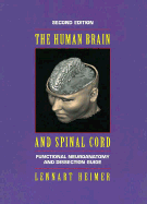 The Human Brain and Spinal Cord: Functional Neuroanatomy and Dissection Guide