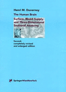 The Human Brain: Surface, Three-Dimensional Sectional Anatomy with MRI, and Blood Supply