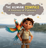 The Human Compass: A Journey of Patience