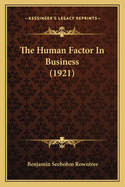 The Human Factor in Business (1921)
