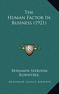 The Human Factor In Business (1921)