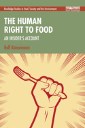 The Human Right to Food: An Insider's Account
