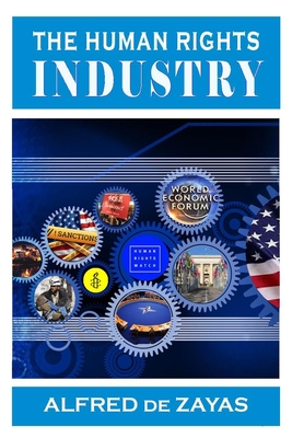 The Human Rights Industry - De Zayas, Alfred