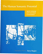 The Human Semantic Potential: Spatial Language and Constrained Connectionism