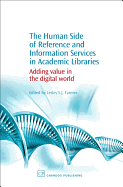 The Human Side of Reference and Information Services in Academic Libraries: Adding Value in the Digital World
