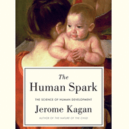 The Human Spark: The Science of Human Development