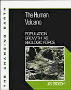 The Human Volcano: Population Growth as Geologic Force