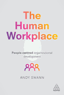 The Human Workplace: People-Centred Organizational Development
