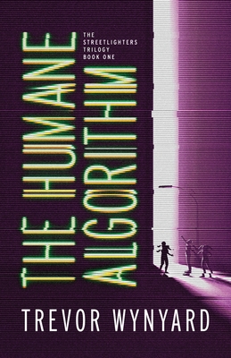 The Humane Algorithm - Wynyard, Trevor