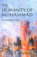 The Humanity of Muhammad: A Christian View