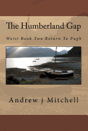 The Humberland Gap: Weist Book Two Return to Pugh
