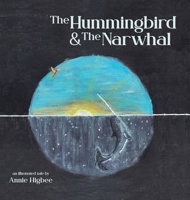 The Hummingbird & The Narwhal - Scott, Ralph (Editor)