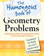 The Humongous Book of Geometry Problems