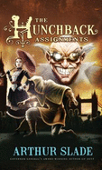 The Hunchback Assignments - Slade, Arthur