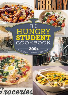 The Hungry Student Cookbook: 200+ Quick and Simple Recipes - Spruce