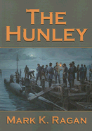 The Hunley - Ragan, Mark K