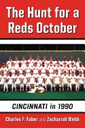 The Hunt for a Reds October: Cincinnati in 1990