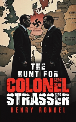 The Hunt for Colonel Strasser - Rondel, Henry