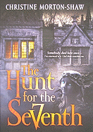The Hunt for the Seventh - Morton-Shaw, Christine