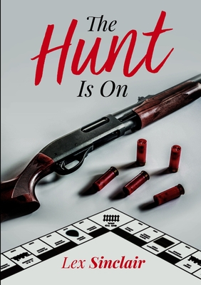 The Hunt Is On - Sinclair, Lex
