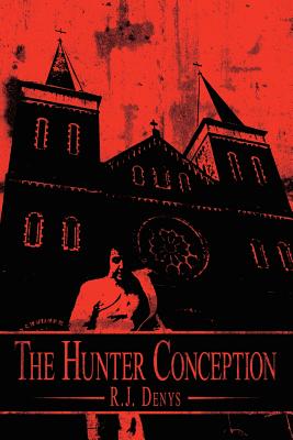 The Hunter Conception - Denys, R J