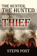 The Hunter the Hunted and the Thief