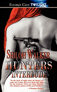 The Hunters: Interlude - Walker, Shiloh
