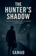 The Hunter's Shadow