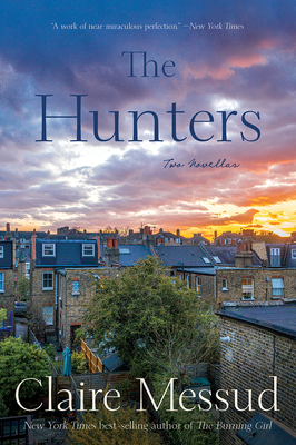 The Hunters - Messud, Claire