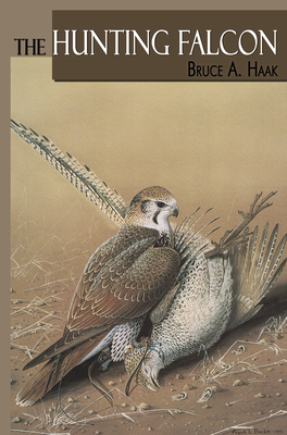 The Hunting Falcon - Haak, Bruce A
