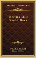 The Hupa White Deerskin Dance
