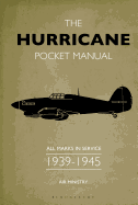 The Hurricane Pocket Manual: All Marks in Service 1939-45