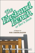 The Husband Bench: Or, Bev's Book